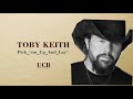 Toby Keith - Pick 'em Up And Lay