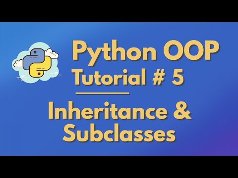 Python Oop Tutorial 5 Inheritance And Subclasses