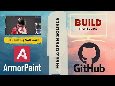 Adobe Subtance Painter Free Alternative - ArmorPaint Download and install (From Github)
