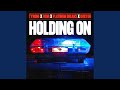 Holding On