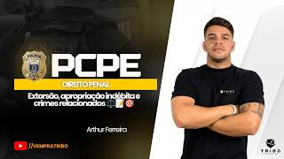 PCPE:Direito Penal em exercícios: Extorsão, apropriação indébita e crimes relacionados ⚖️📝🎯