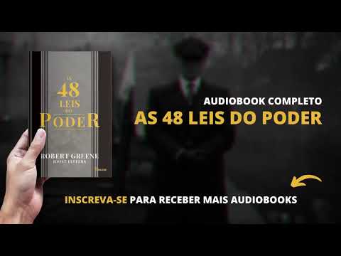 Áudio livro: As 48 Leis Do Poder. Robert Greene.