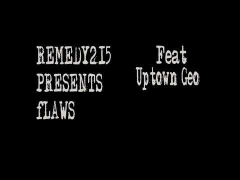 Flaws - Remedy feat. Uptown Geo