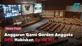 Anggaran Ganti Gorden Anggota DPR Rp 48 M, Aspal Parlemen Rp 11 M | Opsi.id