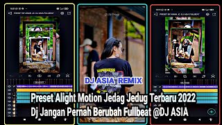 Download lagu Preset Alight Motion Jedag Jedug Terbaru 2022 Dj Jangan Pernah Berubah Fullbeat ‎@DJ ASIA mp3