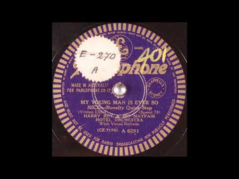 Harry Roy & his Mayfair Hotel Orchestra - My Young Man is Ever So Nice (1935)