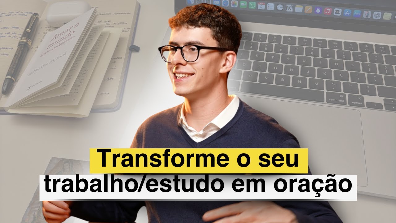 3 Passos Para a Santificação do Trabalho | Como Santificar o Estudo