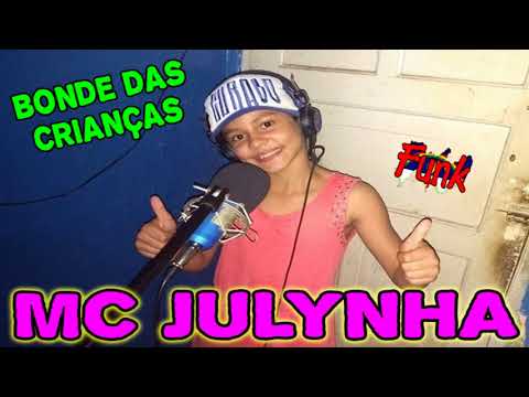 MC JULYNHA - BONDE DAS CRIANÇAS (FUNK DE PERNAMBUCO)