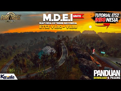 MAP MDEI ETS2 INDONESIA REWORK V1.30 - V1.38 GRATIS ! | ETS2 MAP INDONESIA | MOD ETS2 INDONESIA