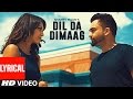 Sharry Mann Dil Da Dimaag Full Lyrical Video Latest Punjabi Songs 2016 Nick Dhammu T Series