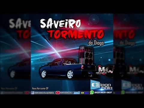CD SAVEIRO TORMENTO DO DIOGO DE NOVO HORIZONTE-SP - DJ IAGO BALA