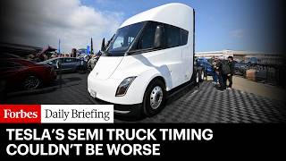 Tesla’s Semi Is Finally Hitting The Road. The Timing Couldn’t Be Worse