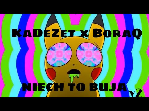 KaDeZet x BoraQ - Niech To Buja v2 (prod. CashMoneyAp x VVSBeats)