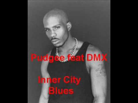 Old Pudgee feat DMX Inner City Blues
