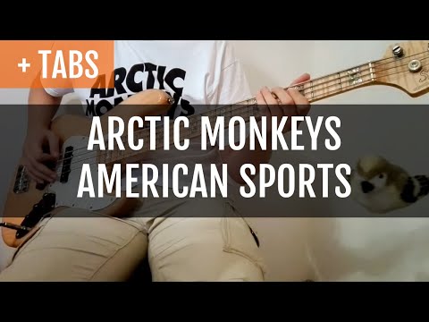 [TABS] Arctic Monkeys - American Sports (Bass Cover)