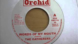 7" Side A: The Gatherers - Words of My Mouth / Side B: The Upsetters - Word A Mouth Dub
