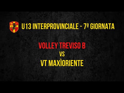 UNDER 13: VOLLEY TREVISO B - VT MAXÌORIENTE