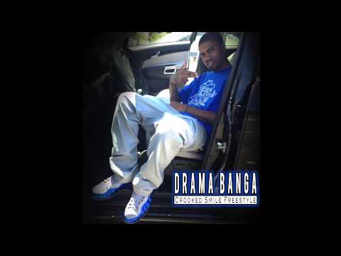 Drama Banga - Crooked Smile Freestyle