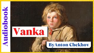 Vanka By Anton Chekhov. Audiobook | Learn English Through Story Level 5-6