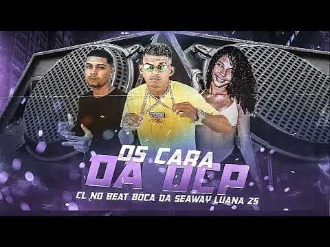 Os cara da Ocp - Boca da seaway -  CL no beat - Luana zs - (remix)