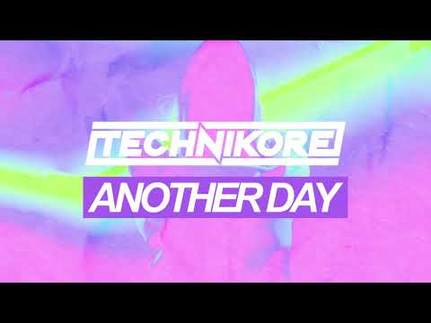 Technikore - Another Day (Official Lyric Video)