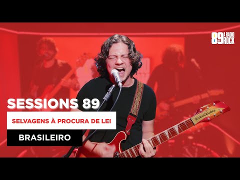 SESSIONS 89: "BRASILEIRO" - SELVAGENS À PROCURA DE LEI