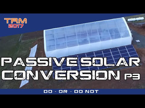 Hybrid Passive Solar - GREENHOUSE RESKIN Part 3