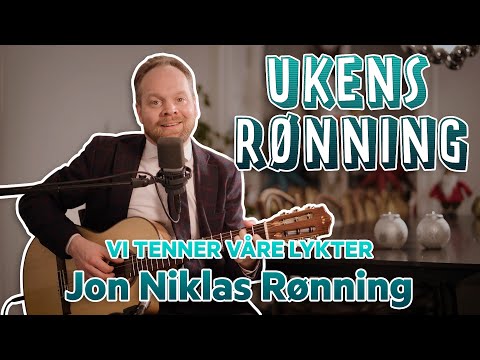 UKENS RØNNING: Vi Tenner Våre Lykter (2020-versjon) - Jon Niklas Rønning