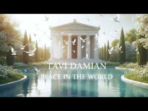 TAVI DAMIAN - PEACE IN THE WORLD (Multilingual Song - Message of Peace) 2026 