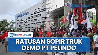 PT Pelindo Digeruduk Ratusan Sopir Truk, Protes soal Kemacetan hingga Pungli di Tanjung Priok
