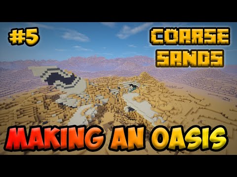 MAKING A OASIS!! - Coarse Sands Ep. 5