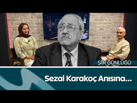 Sezai Karakoç'un Şiir Dünyası ve Edebiyat Anlayışı | Şiir Günlüğü