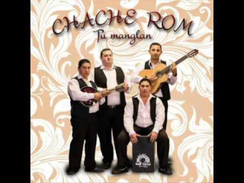 Chache Rom-kana manca sanas tu   (Gipsy Music )