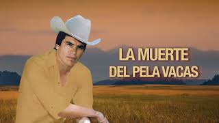 Chalino Sánchez – La Muerte del Pela Vacas (Letra Oficial)