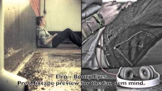 Elro ft Roo Savill - Boozy Eyes (Mixtape Preview)