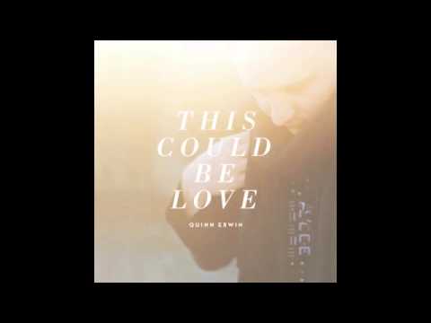 Quinn Erwin - This Could Be Love
