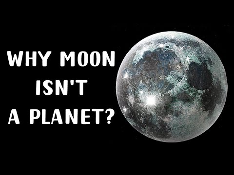 Why Isn't Our Moon a Planet?