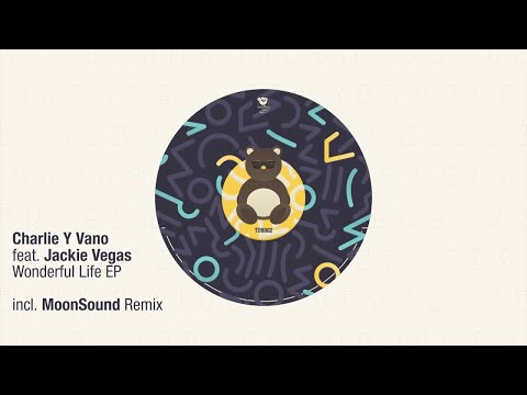 Charlie Y Vano feat. Jackie Vegas - Wonderful Life EP (incl  MoonSound Remix)