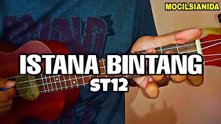 Download lagu ST12 - ISTANA BINTANG COVER KENTRUNG SENAR 4 BY MOCILSIANIDA mp3