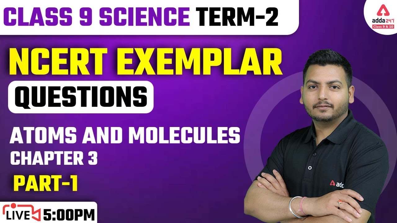 Class 9 Science Chapter 3 | Atoms And Molecules | NCERT Exemplar | Part #1