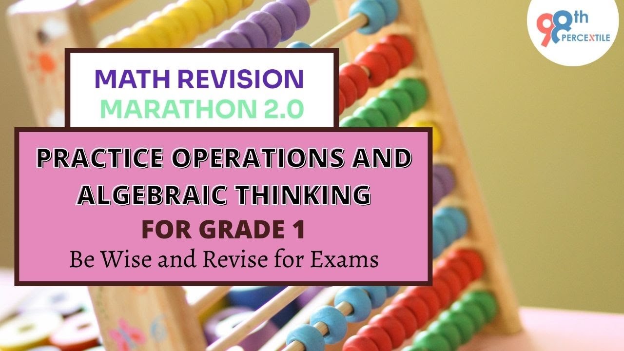 Practice Operations and Algebraic Thinking for Grade 1 |Math Revision Marathon 2.0 | week 1