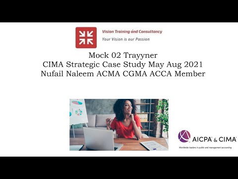 Trayyner Mock 2 Discussion CIMA Management Case Study May August 2021 #CGMA #CIMA #AICPA #FLP
