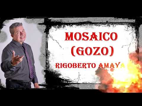 Mosaico Gozo - Rigoberto Amaya