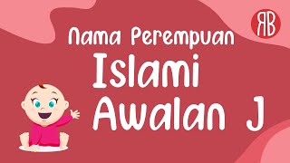 Download lagu 35 Nama Anak Perempuan Islami Berawalan Huruf J dengan Rangkaian & Arti mp3