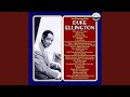 Ellington Medley: In a Sentimental Mood / Mood Indigo / Sophisticated Lady / Caravan-Solitude /...