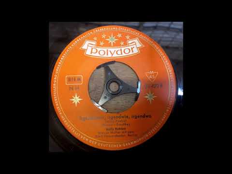 Bully Buhlan  -  Irgendwann, irgendwie, irgendwo  1957