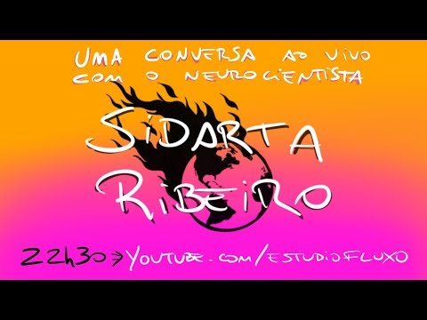 Boletim do Fim do Mundo - Uma conversa com Sidarta Ribeiro. Sonho, ciência e consciência