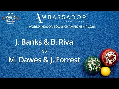 World Indoor Bowls Championship 2026 J Banks & B Riva vs M Dawes & J Forrest - Day 8 Match 2