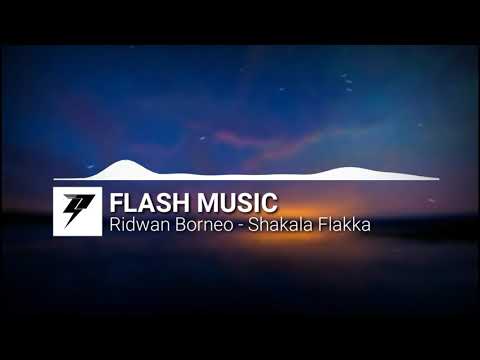 Ridwan Borneo - Shakala Flakka