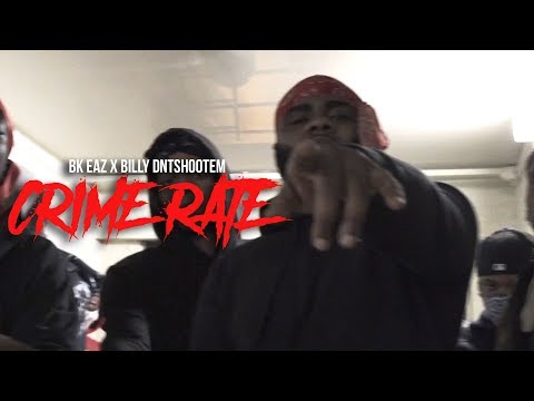 Bk Eaz x Billy DntShootEm - Crime Rate (BIG EBK) Music Video